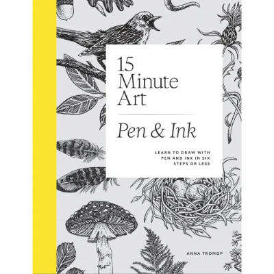 15-Minute Art Pen & Ink - Anna Tromop