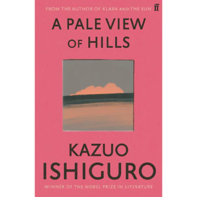A Pale View of Hills - Kazuo Ishiguro