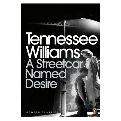 A Streetcar Named Desire - Tennessee Williams