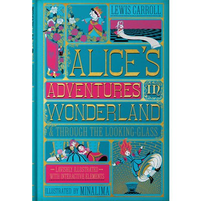 Alice's Adventures In Wonderland & Through The Looking-Glass (Illustrated Edition) - Lewis Carroll, MinaLima