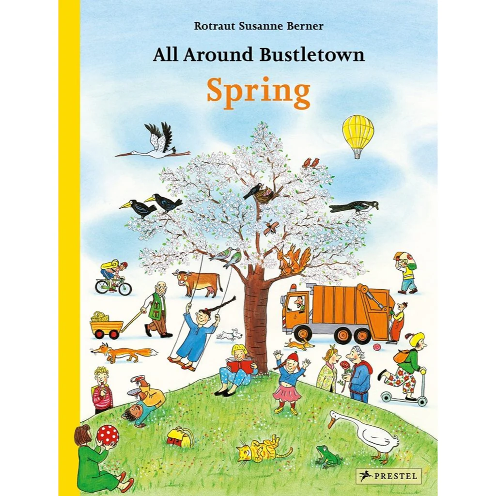 All Around Bustletown: Spring - Rotraut Susanne Berner