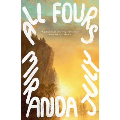 All Fours - July, Miranda (Small Format Paperback)