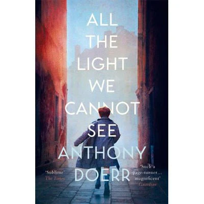 All the Light We Cannot See - Anthony Doerr