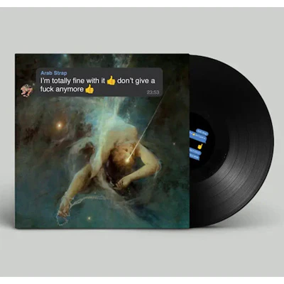 Arab Strap - I’m totally fine with it 👍don’t give a fuck anymore 👍 (Black Vinyl)