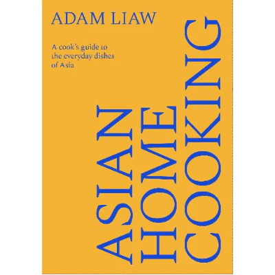 Asian Home Cooking - Adam Liaw