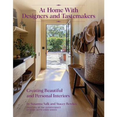 At Home with Designers and Tastemakers : Creating Beautiful and Personal Interiors - Susanna Salk, Stacey Bewkes
