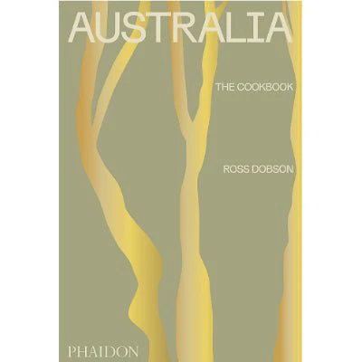 Australia: The Cookbook - Ross Joseph Dobson, Alan Benson