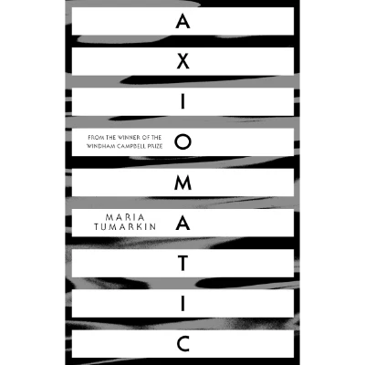 Axiomatic - Maria Tumarkin
