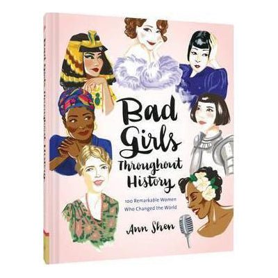 Bad Girls Throughout History - Ann Shen