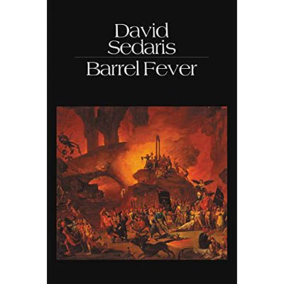Barrel Fever - David Sedaris