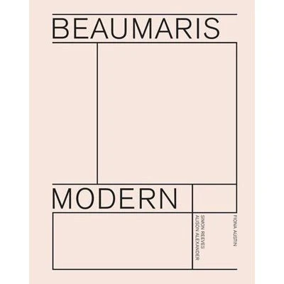 Beaumaris Modern: Modernist Homes in Beaumaris - Fiona Austin