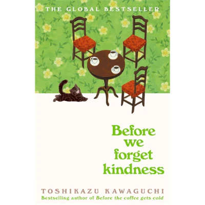 Before We Forget Kindness - Toshikazu Kawaguchi