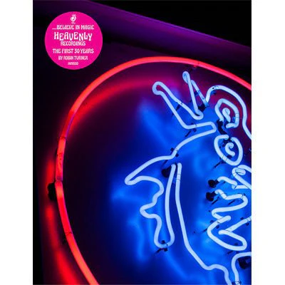 Believe in Magic : 30 Years of Heavenly Recordings - Robin Turner