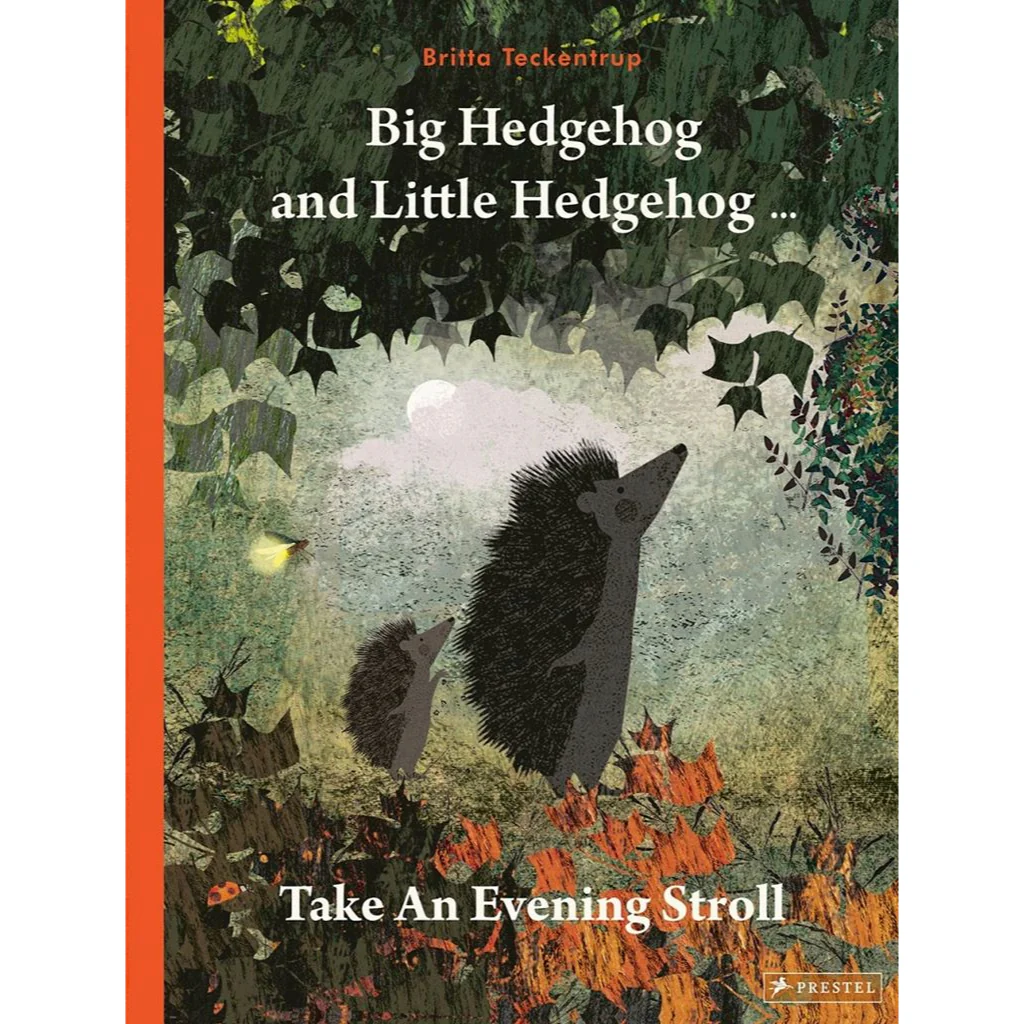 Big Hedgehog And Little Hedgehog Take An Evening Stroll - Britta Teckentrup