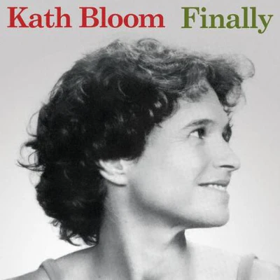 Bloom, Kath - Finally (Vinyl)