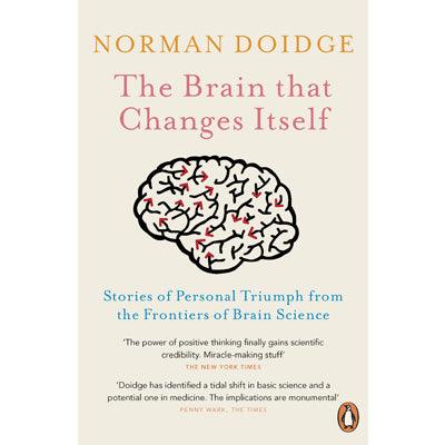 Brain That Changes Itself: Stories Of Personal Triumph FromThe Frontiers Of Brain Science - Norman Doidge