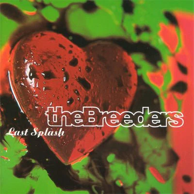 Breeders, The - Last Splash (Vinyl)