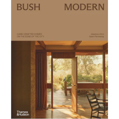 Bush Modern : Hand-crafted homes on the edge of the city - Jessica Lillico & Sean Fennessy