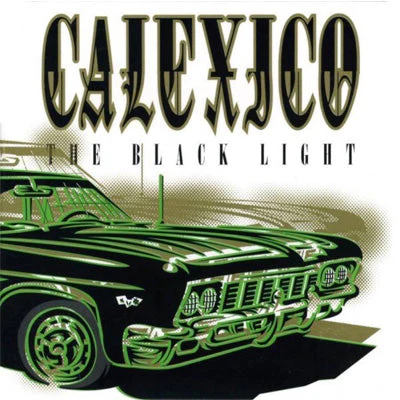 Calexico ‎- The Black Light (Vinyl)
