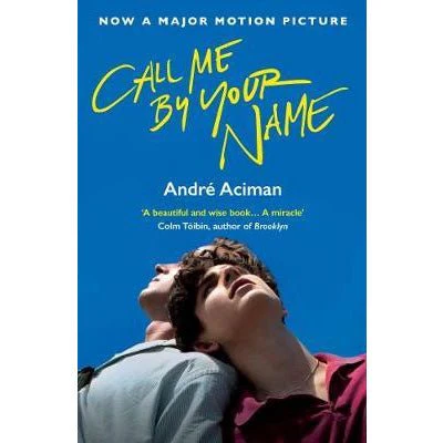 Call Me By Your Name - Andre Aciman - Image 2