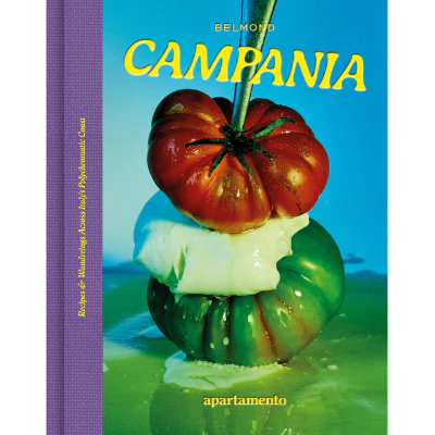 Campania: Recipes & Wanderings Along the Polychromatic Coast
