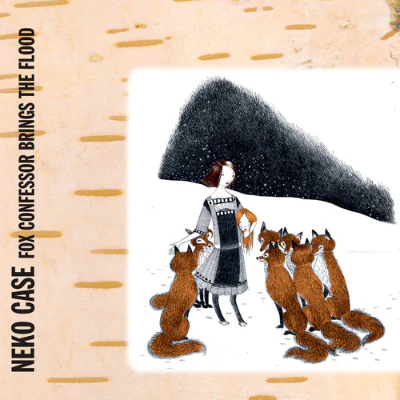 Case, Neko - Fox Confessor Brings The Flood (Vinyl)