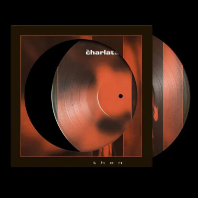 Charlatans, The - Then (Picture Disc 12" Vinyl Single) (RSD Exclusive 2026)
