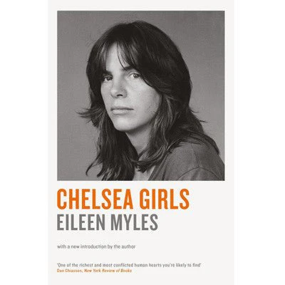 Chelsea Girls - Eileen Myles
