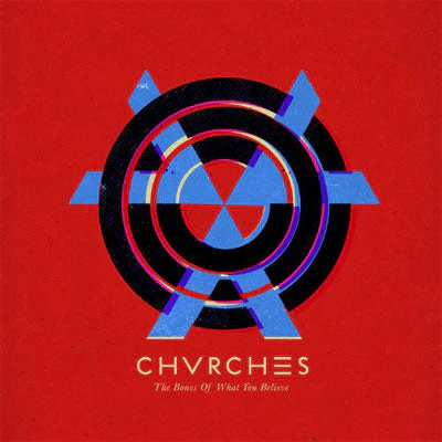 Chvrches - Bones Of What You Believe (Vinyl)