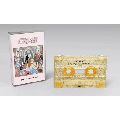 CMAT - If My Wife New I'd Be Dead (Gold Glitter Cassette)