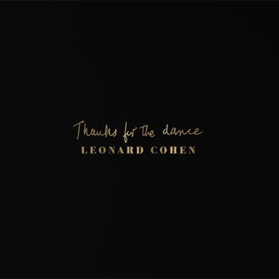 Cohen, Leonard - Thanks For The Dance (Vinyl)