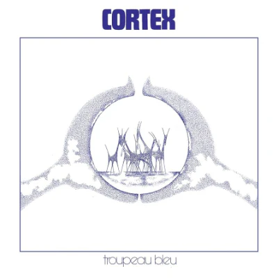 Cortex - Troupeau Bleu