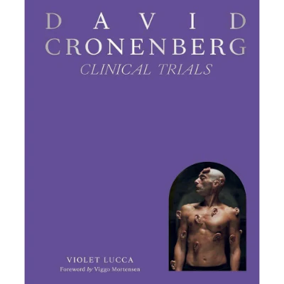 David Cronenberg: Clinical Trials - Violet Lucca