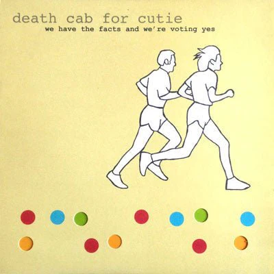 Death Cab For Cutie - We Have The Facts And We're Voting Yes (Vinyl)