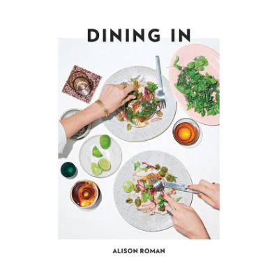 Dining In - Alison Roman