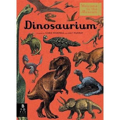 Dinosaurium - Chris Wormell, Lily Murray