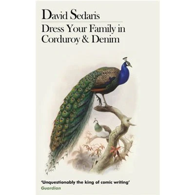 Dress Your Family in Corduroy and Denim - David Sedaris