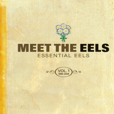 Eels - Meet the Eels Vol. 1 1996-2006 (Yellow Coloured 2LP Compilation Vinyl)