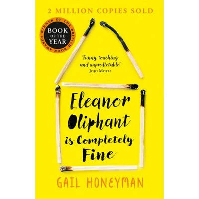 Eleanor Oliphant is Completely Fine - Gail Honeyman