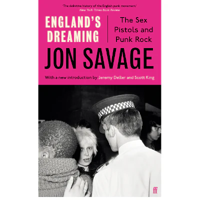 England's Dreaming - Jon Savage