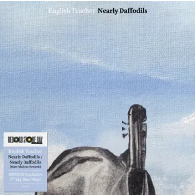 English Teacher - Nearly Daffodils (Blue Colour 7" Vinyl)(RSD Exclusive 2026)