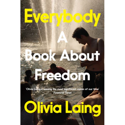 Everybody - Olivia Laing