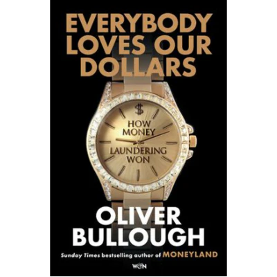 Everybody Loves Our Dollars (Paperback) - Oliver Bullough