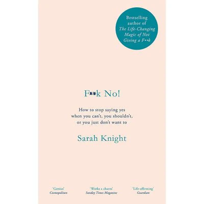 Fuck No! - Sarah Knight