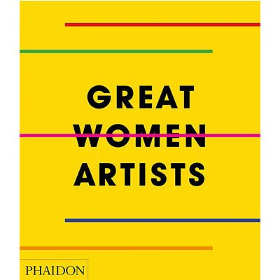 Great Women Artists - Phaidon