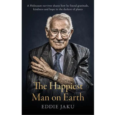 Happiest Man On Earth - Eddie Jaku