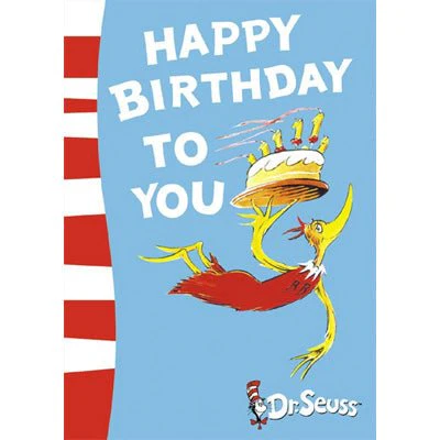 Happy Birthday To You! - Dr Seuss