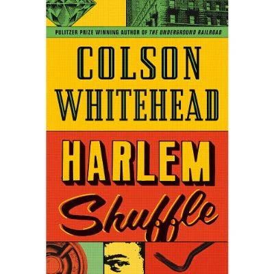 Harlem Shuffle - Colson Whitehead