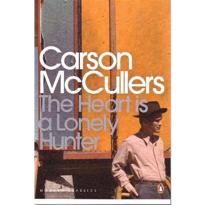 Heart Is A Lonely Hunter - Carson McCullers