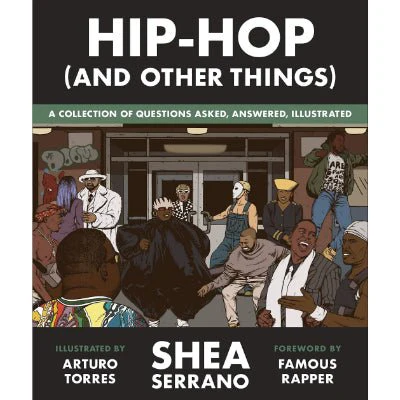 Hip-Hop (and Other Things) (Hardback) - Shea Serrano, Arturo Torres